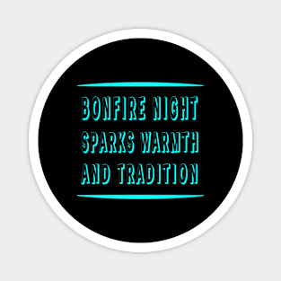 Bonfire Night Sparks Warmth and Tradition - Unique POD Apparel and Accessories" Magnet